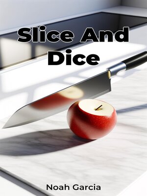 cover image of Slice and Dice